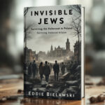 Invisible-Jews-Surviving-the-Holocaust-in-Poland-by-Eddie-Bielawski-book-review