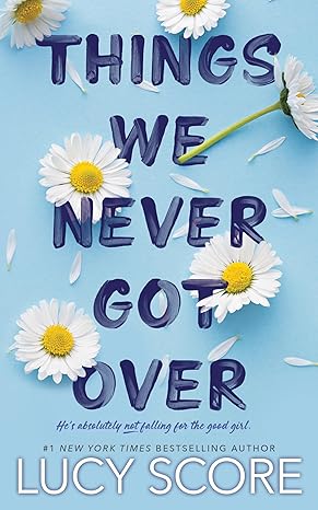 The Things We Never Got Over by Lucy Score book review